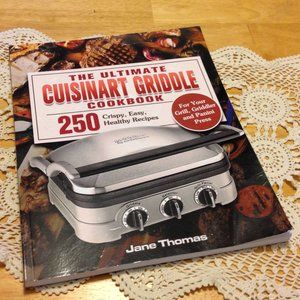 Cuisinart Griddle Cookbook, 250 crispy, easy, healthy recipes